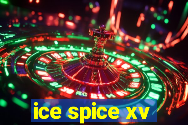 ice spice xv